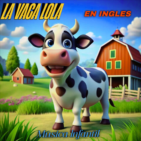 La Vaca Lola En Ingles