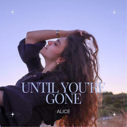 Until You're Gone
