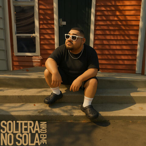 Soltera, No Sola