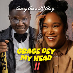 Grace Dey My Head II