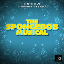 Bikini Bottom Day (From " The SpongeBob Musical")