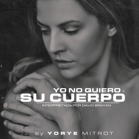Yo no Quiero Su Cuerpo