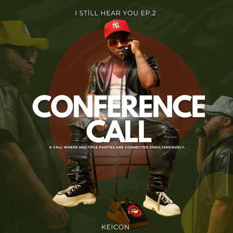 I Still Hear You Conference Call