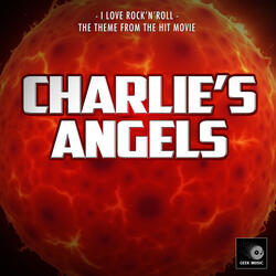 I Love Rock 'N' Roll (From "Charlie's Angels")