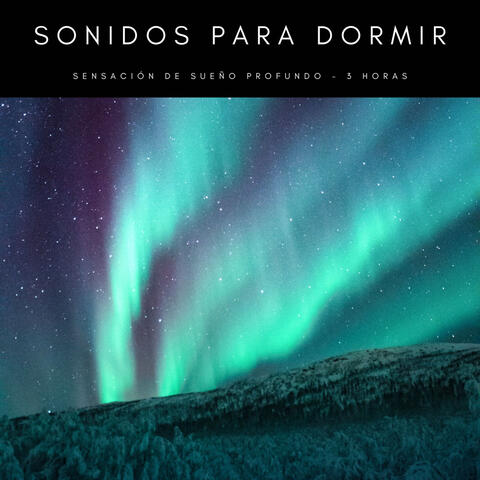 Sonidos Para Dormir: Sensación De Sueño Profundo - 3 Horas
