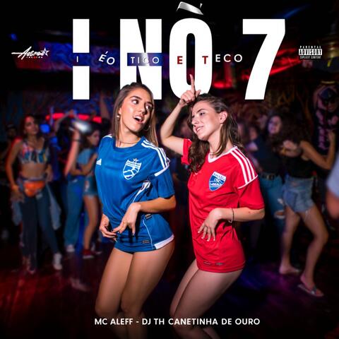 I No 7 é o Tico Teco