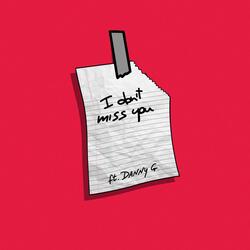 I Don't Miss You