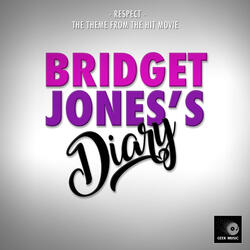Respect (From "Bridget Jones's Diary")