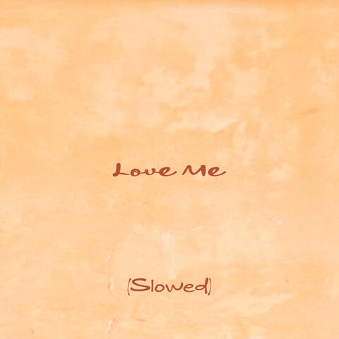 Love Me