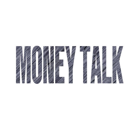 MONEY TALK