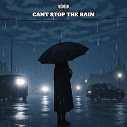 Can't Stop The Rain