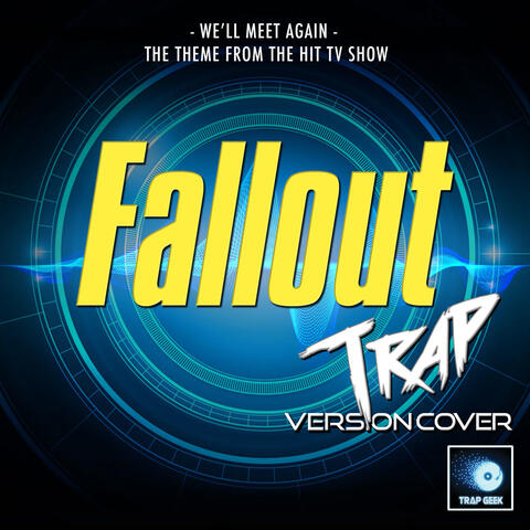 We'll Meet Again (From "Fallout")
