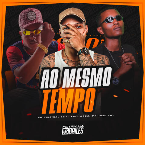 Ao Mesmo Tempo