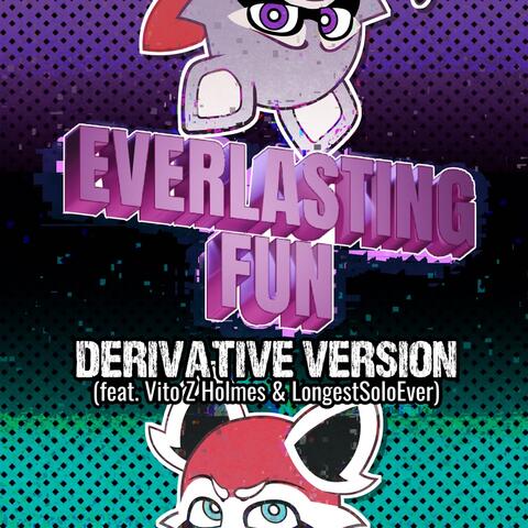 Everlasting Fun