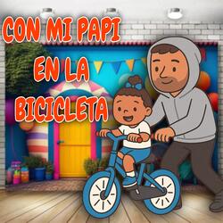Canciones Infantiles Con Mi Papi En La bicicleta