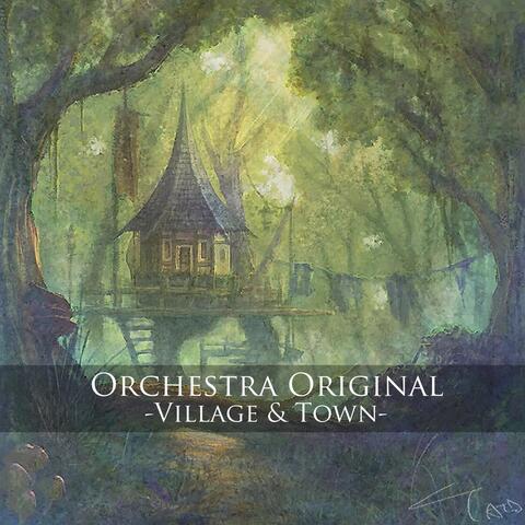 Orchestra Original - Village & Town