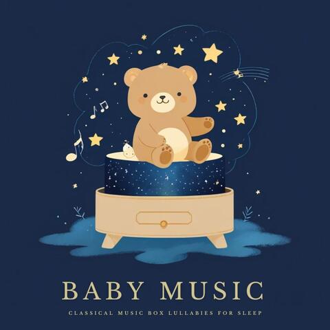 Baby Music Classical Music Box Lullabies for Sleep