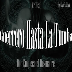 Guerrero Hasta La Tumba