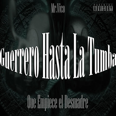Guerrero Hasta La Tumba