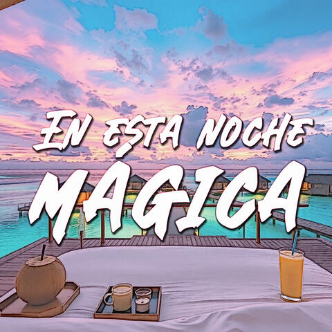 Esta Noche Magica