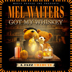 Got My Whiskey (A Jazz Tribute)