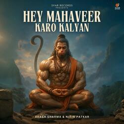 Hey Mahaveer Karo Kalyan