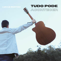 Tudo Pode Acontecer