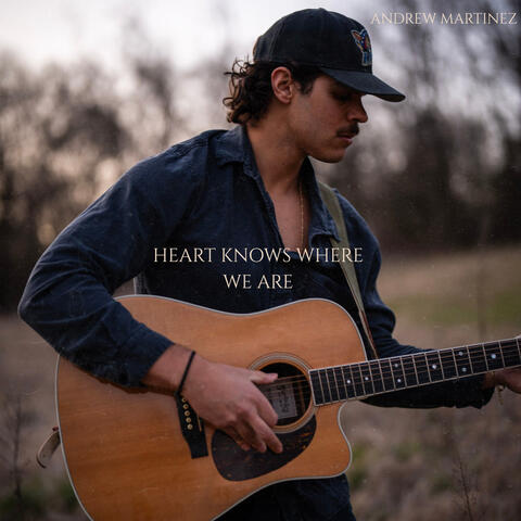 Heart Knows Where We Are
