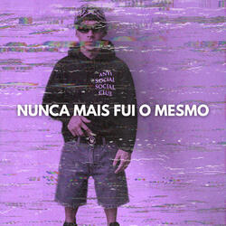 Nunca Mais Fui o Mesmo