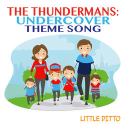 The Thundermans: Undercover Theme Song
