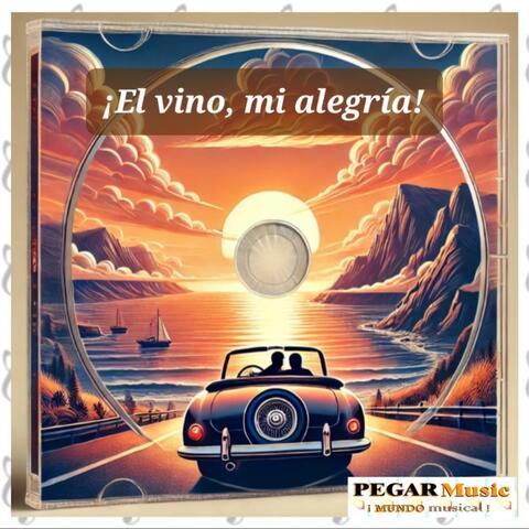 El vino, mi alegría