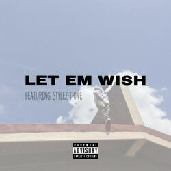 Let Em Wish