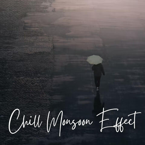 Chill Monsoon Effect