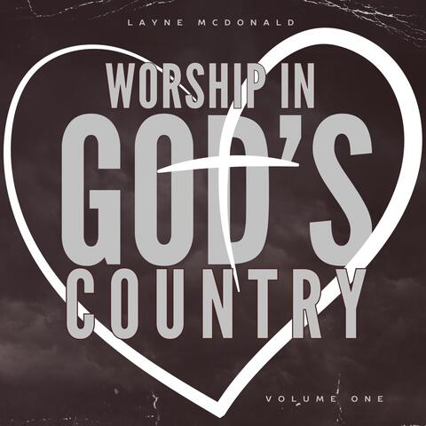 Worship in God's Country, Vol. 1