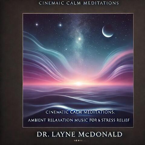 Cinematic Calm Meditations