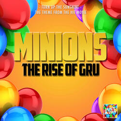 Turn Up The Sunshine (From "Minions: The Rise Of Gru")