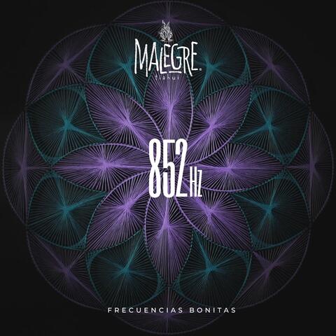 852 Hz │ Frecuencia Bonita