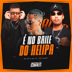 É no Baile do Helipa