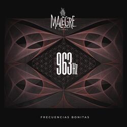 963 Hz │ Frecuencia Bonita