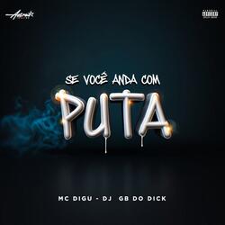 Se você anda com puta