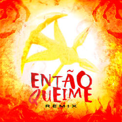 Então Queime
