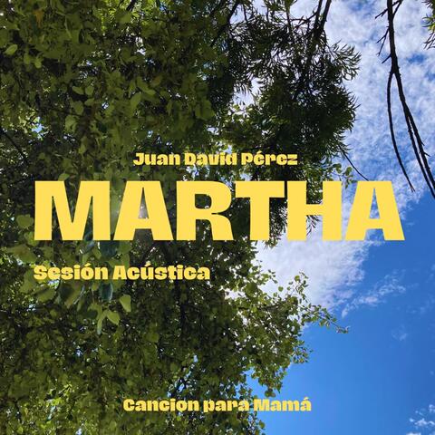 Martha/Sesión Acustica (Cancion para Mamá)