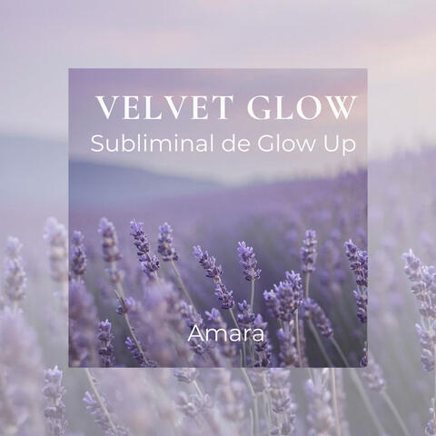 Velvet Glow: Subliminal de Glow Up Físico, Energético y Femenino