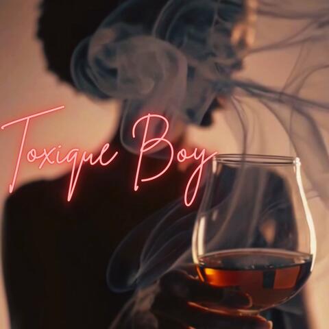 Toxique boy