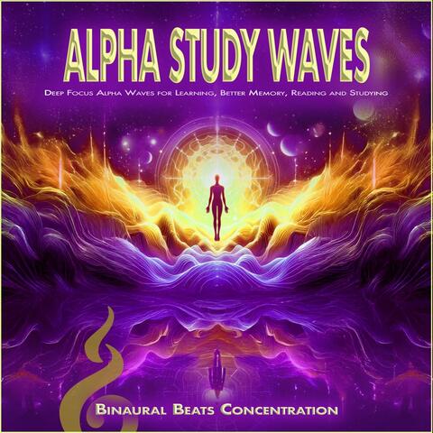 Alpha Study Waves: Deep Focus Alpha Waves for Learning, Better Memory, Reading and Studying