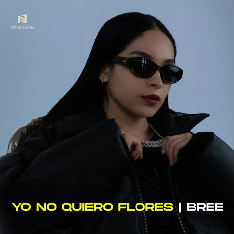 YO NO QUIERO FLORES