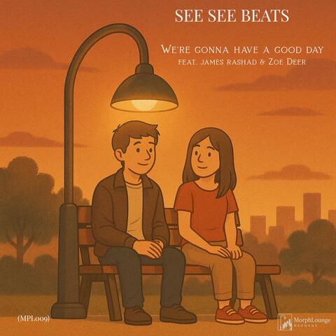 We're gonna have a good day