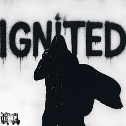 Ignited