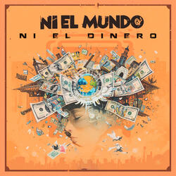 Ni El Mundo Ni El Dinero