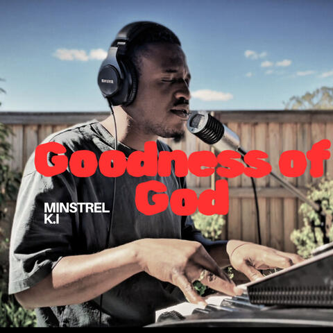 Goodness of God